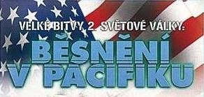 Velké bitvy 2. světové války: Běsnění v Pacifiku / Great Battles of WWII: Fury in the Pacific (2009)